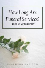 How Long Are Funeral Services? Here's What to Expect » Urns | Online