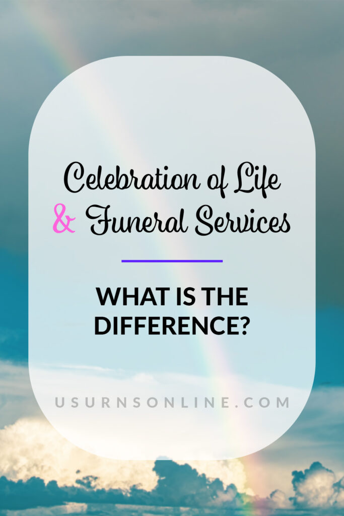 celebration of life vs funeral - pin it image
