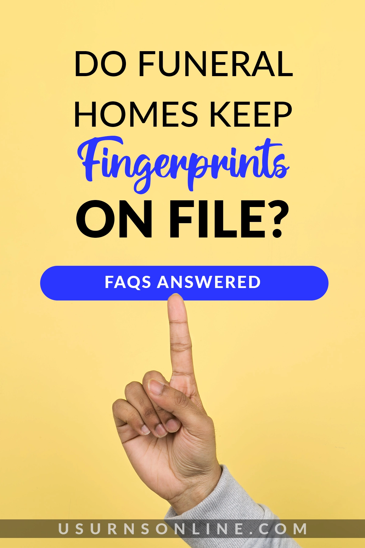 do funeral homes keep fingerprints on file - feature image